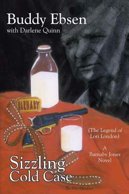 Sizzling Cold Case: (The Legend of Lori London) A Barnaby Jones Novel by Buddy Ebsen