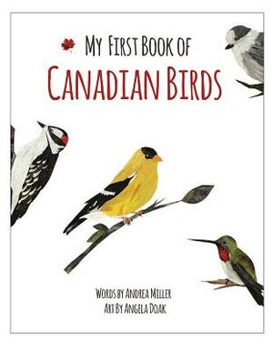 My First Book of Canadian Birds by Andrea Miller