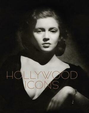Hollywood Icons: Photographs from the John Kobal Foundation by Robert Dance