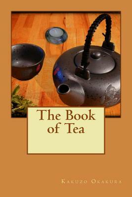 The Book of Tea by Kakuzo Okakura