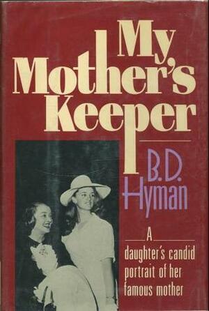 My Mother's Keeper by B.D. Hyman, Pat Golbitz