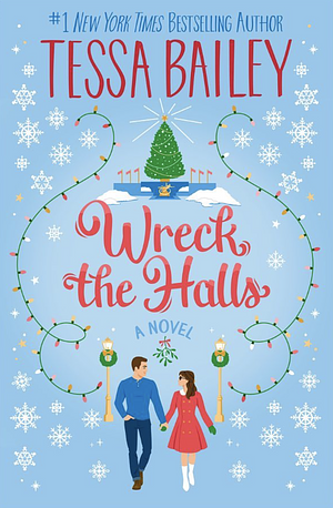 Wreck the Halls by Tessa Bailey