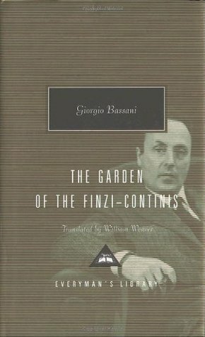 The Garden of the Finzi-Continis by Giorgio Bassani, William Weaver, Tim Parks