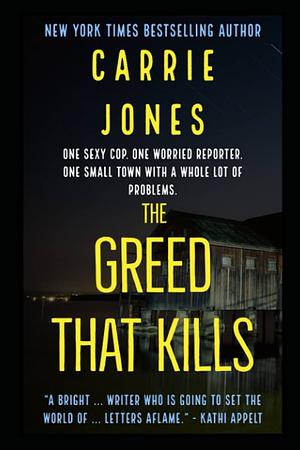 The Greed That Kills by Carrie Jones