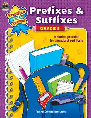Prefixes & Suffixes Grade 5 by Debra Housel