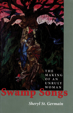 Swamp Songs by Sheryl St. Germain