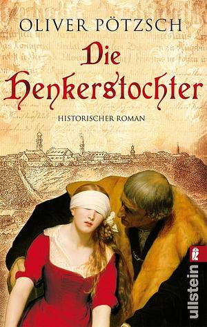 Die Henkerstochter by Oliver Pötzsch