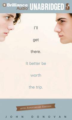 I'll Get There. It Better Be Worth the Trip. by John Donovan