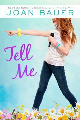 Tell Me by Joan Bauer