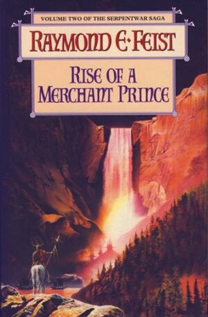 Rise of a Merchant Prince by Raymond E. Feist