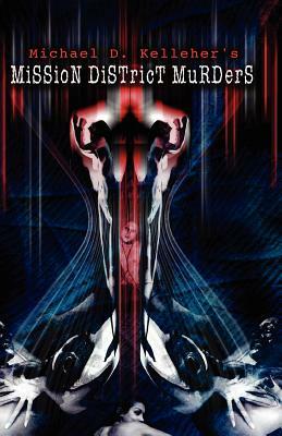 Mission District Murders by Michael Kelleher