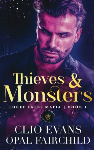 Thieves and Monsters by Clio Evans, Opal Fairchild