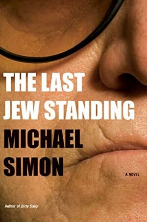 The Last Jew Standing by Michael Simon