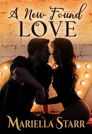 A New Found Love by Mariella Starr, Mariella Starr