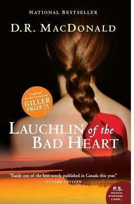 Lauchlin Of The Bad Heart by D.R. MacDonald
