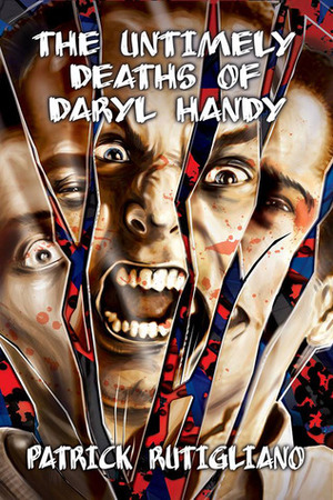 The Untimely Deaths of Daryl Handy by Patrick Rutigliano