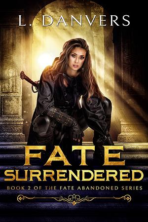 Fate Surrendered by L. Danvers