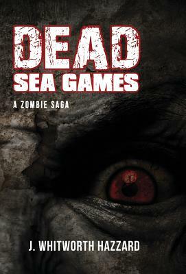 Dead Sea Games by J. Whitworth Hazzard