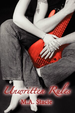 Unwritten Rules by M.A. Stacie