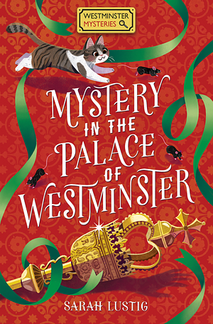 Mystery in the Palace of Westminster (Westminster Mysteries, #1) by Sarah Lustig