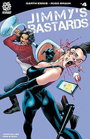 Jimmy's Bastards #4 by Robert Steen, Russ Braun, Garth Ennis, John Kalisz