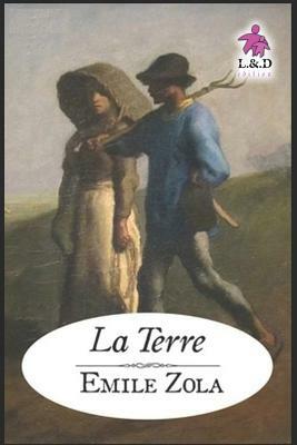 La Terre: Les Rougon-Macquart .15 by Émile Zola