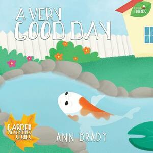 A Very Good Day by Ann Brady