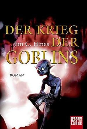 Der Krieg Der Goblins by Jim C. Hines