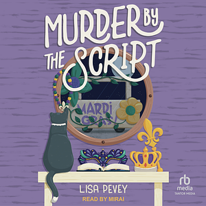 Murder by the Script by Lisa Pevey