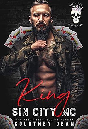 King: Sin City MC Oakland Chapter by Courtney Dean, Courtney Dean