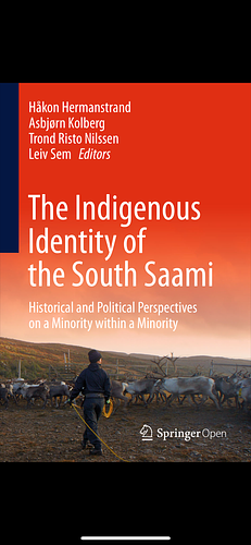 The Indigenous Identity of the South Saami: Historical and Political Perspectives on a Minority within a Minority by Leiv Sem, Trond Risto Nilssen, Håkon Hermanstrand, Asbjørn Kolberg