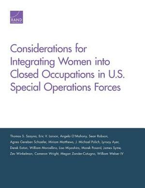 Considerations for Integrating Women Into Closed Occupations in U.S. Special Operations Forces by Thomas S. Szayna, Angela O'Mahony, Eric V. Larson