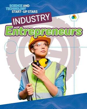 Industry Entrepreneurs by James Bow