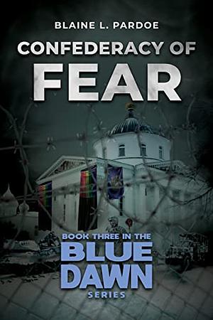 Confederacy of Fear by Blaine Lee Pardoe