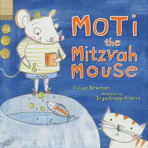 Moti the Mitzvah Mouse by Vivian Bonnie Newman