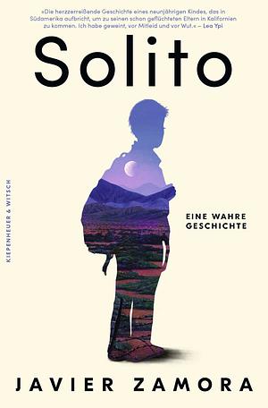 Solito: Eine wahre Geschichte by Javier Zamora