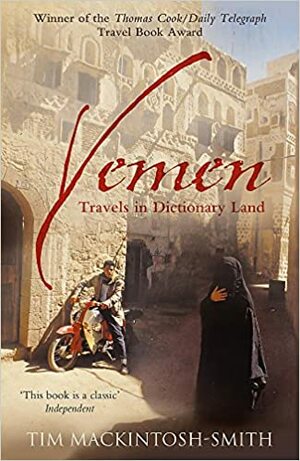 Yemen by Tim Mackintosh-Smith