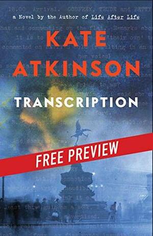 Transcription: Free Preview: A Novel by Kate Atkinson