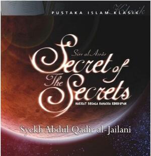 Secret of The Secrets by ʿAbd Al-Qadir al-Jilani