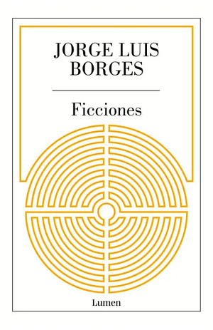 Ficciones by Jorge Luis Borges