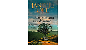 În aşteptarea zilei de mâine by Janette Oke