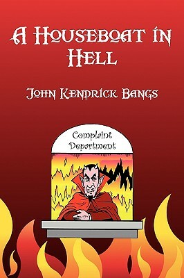 A Houseboat in Hell by John Kendrick Bangs