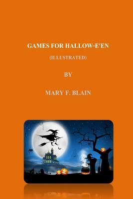 GAMES FOR HALLOW-E'EN (illustrated) by Adichsorn Yamwong, Nongnuch Yamwong, Mary F. Blain