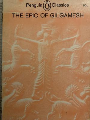 The Epic of Gilgamesh by Unknown