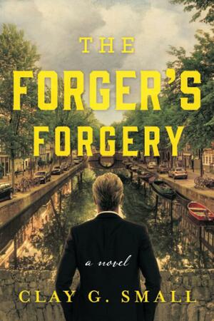 The Forger's Forgery by Clay G. Small