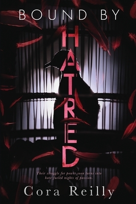 Bound By Hatred by Cora Reilly