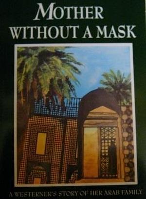 Mother Without a Mask by Patricia Holton, Patricia Holton