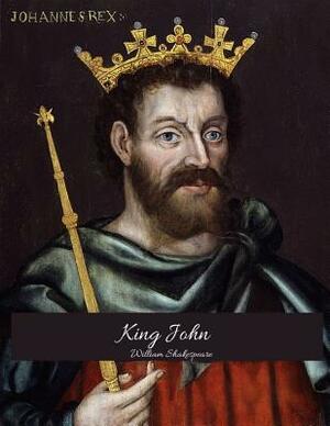 King John: The Best Story for Readers (Annotated) By William Shakespeare. by William Shakespeare