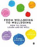 From Wellbeing to Welldoing: How to Think, Learn and Be Well by Karen Angus-Cole, Abby Osborne, Loti Venables