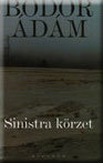 Sinistra körzet by Ádám Bodor